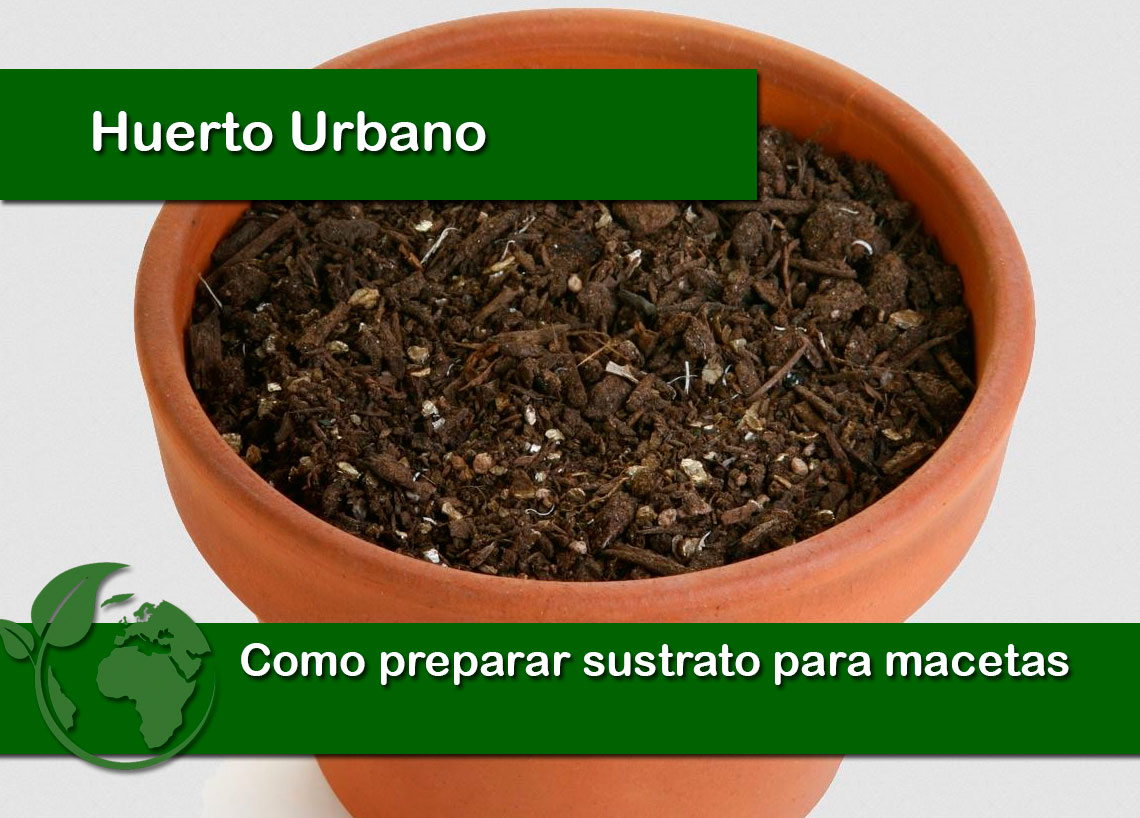 Como preparar sustrato para macetas